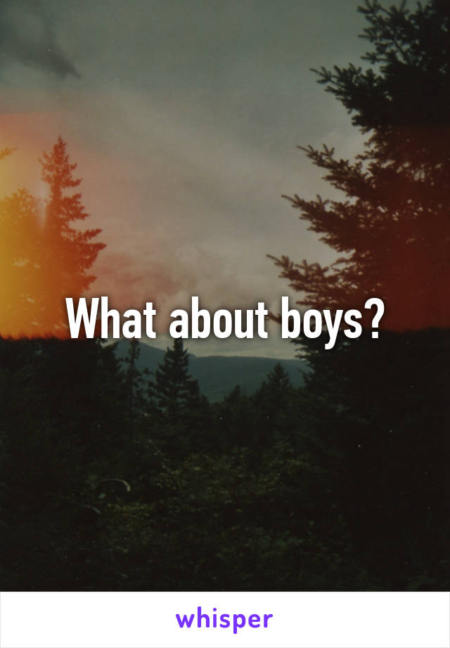 What about boys?