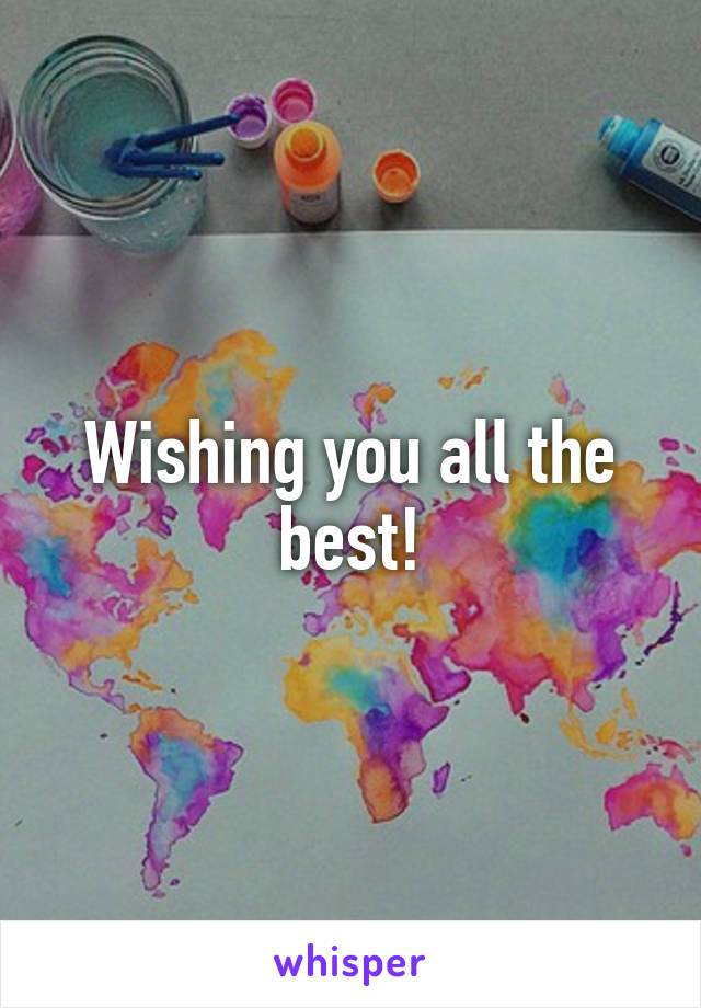 Wishing you all the best!