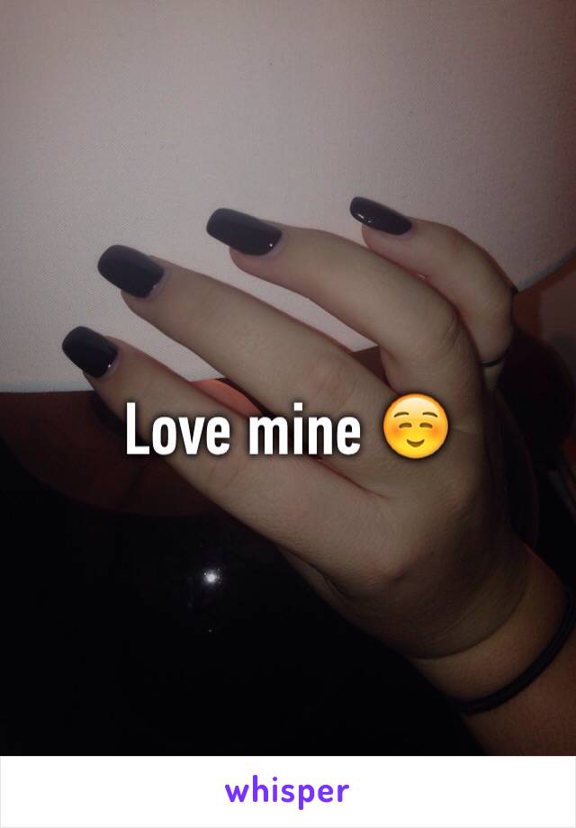 Love mine ☺️