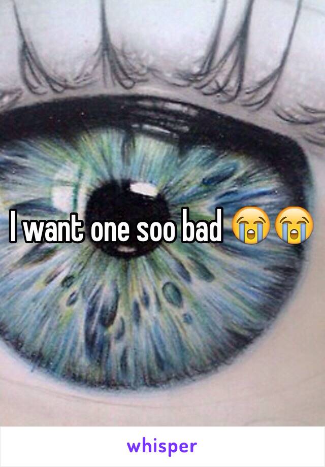I want one soo bad 😭😭