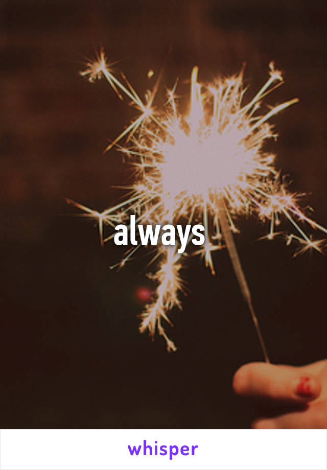 always 