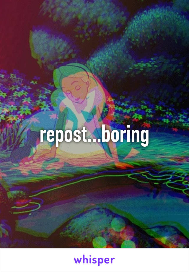 repost...boring