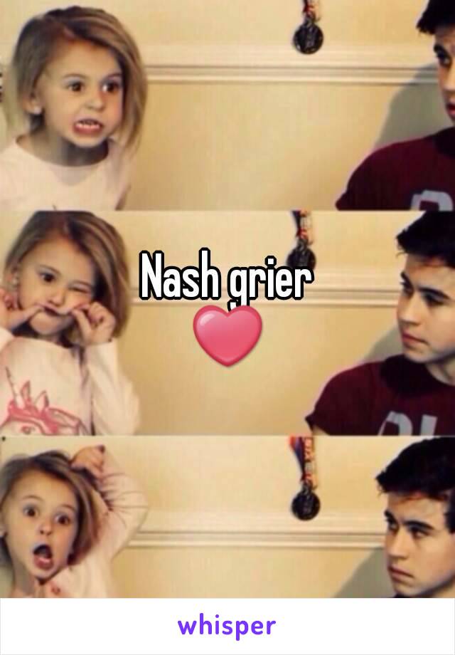 Nash grier
❤