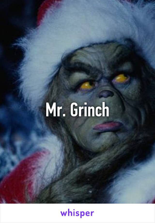 Mr. Grinch