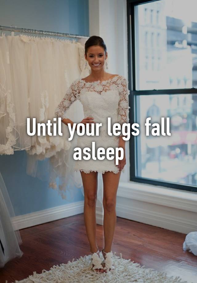 until-your-legs-fall-asleep