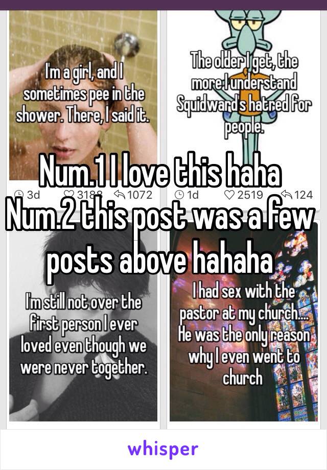 Num.1 I love this haha 
Num.2 this post was a few posts above hahaha