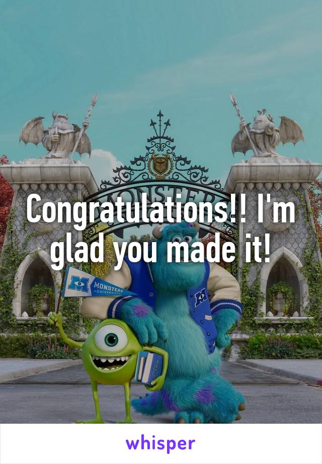 Congratulations!! I'm glad you made it!