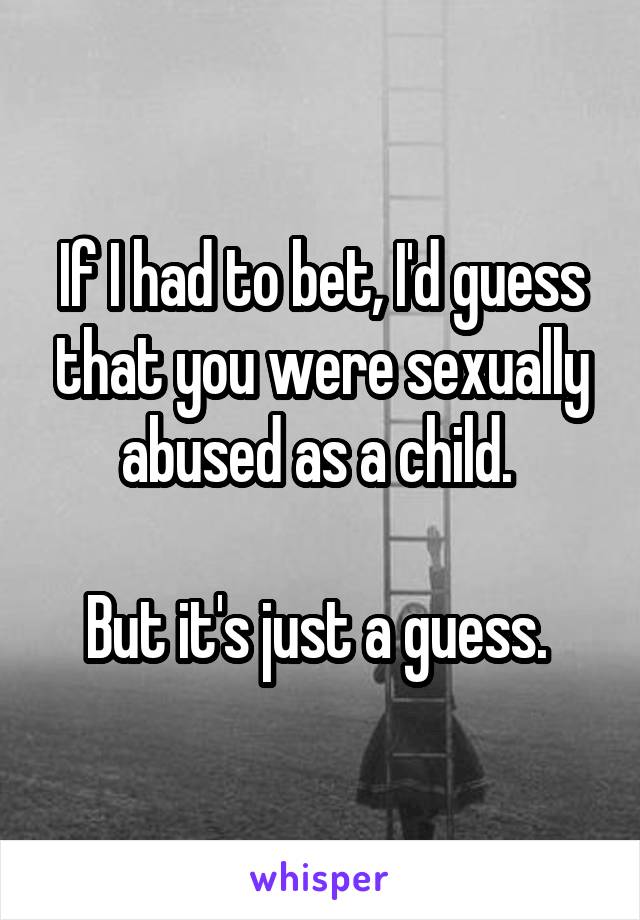 If I had to bet, I'd guess that you were sexually abused as a child. 

But it's just a guess. 