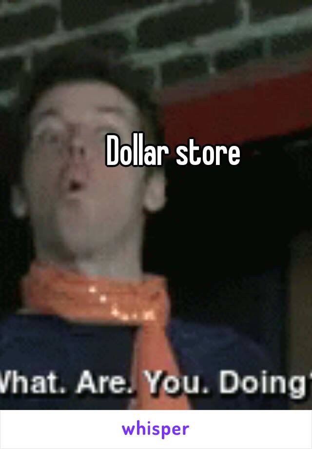 Dollar store 