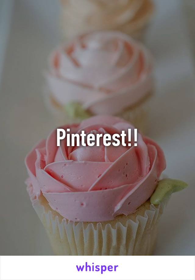 Pinterest!!