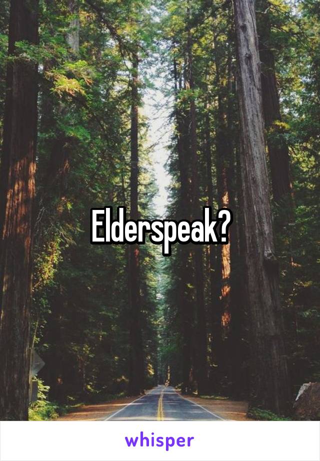 Elderspeak?