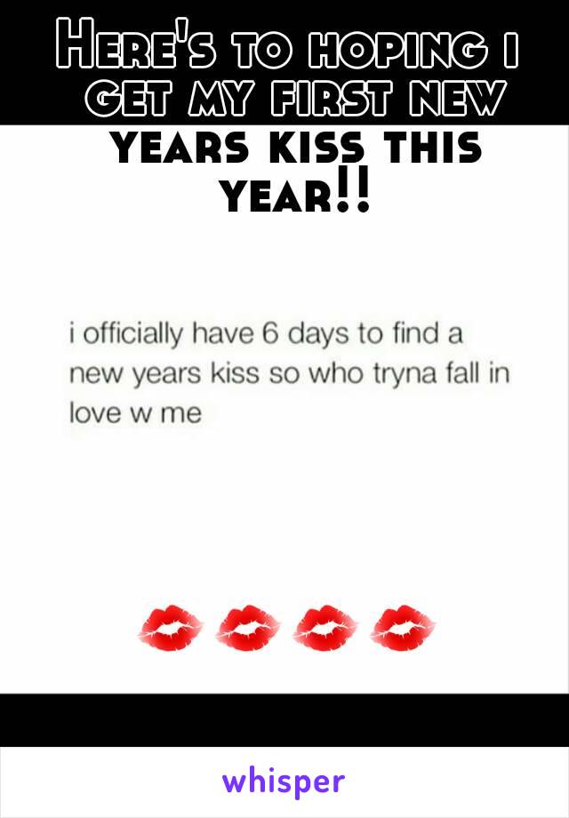 Here's to hoping i get my first new years kiss this year!!
 
 
 
 
 
 
 
 
💋💋💋💋