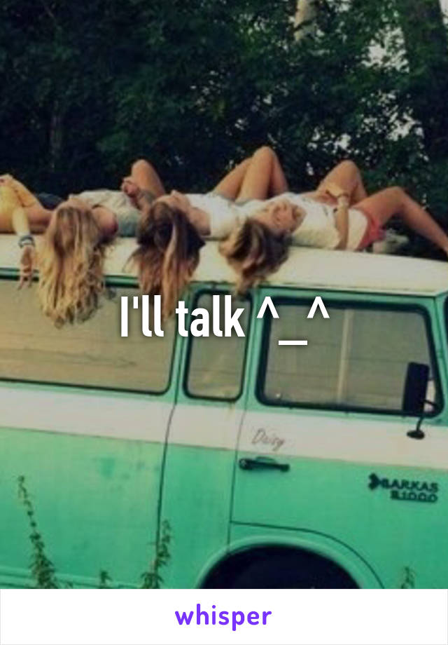 I'll talk ^_^