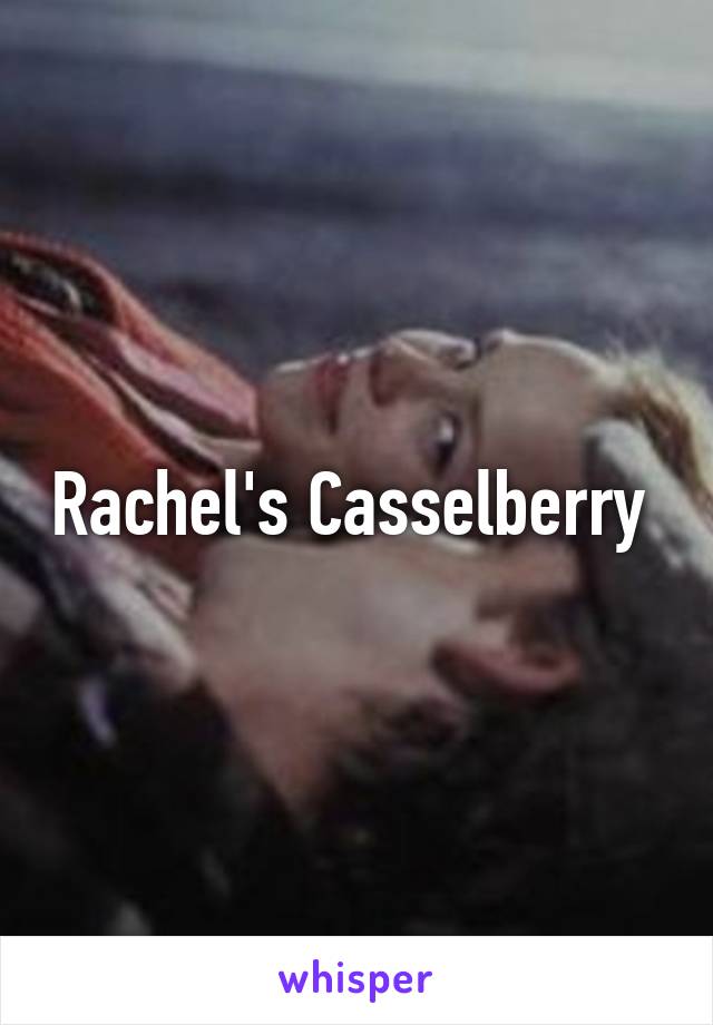 Rachel's Casselberry 