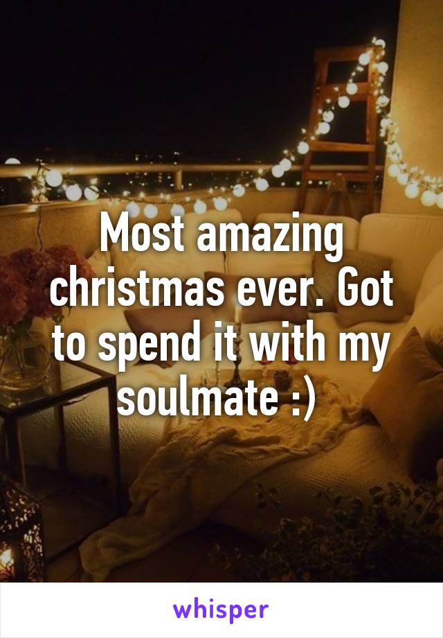 Most amazing christmas ever. Got to spend it with my soulmate :) 