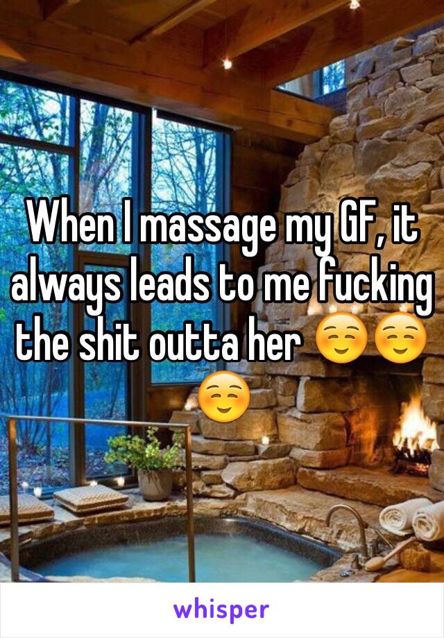 When I massage my GF, it always leads to me fucking the shit outta her ☺️☺️☺️