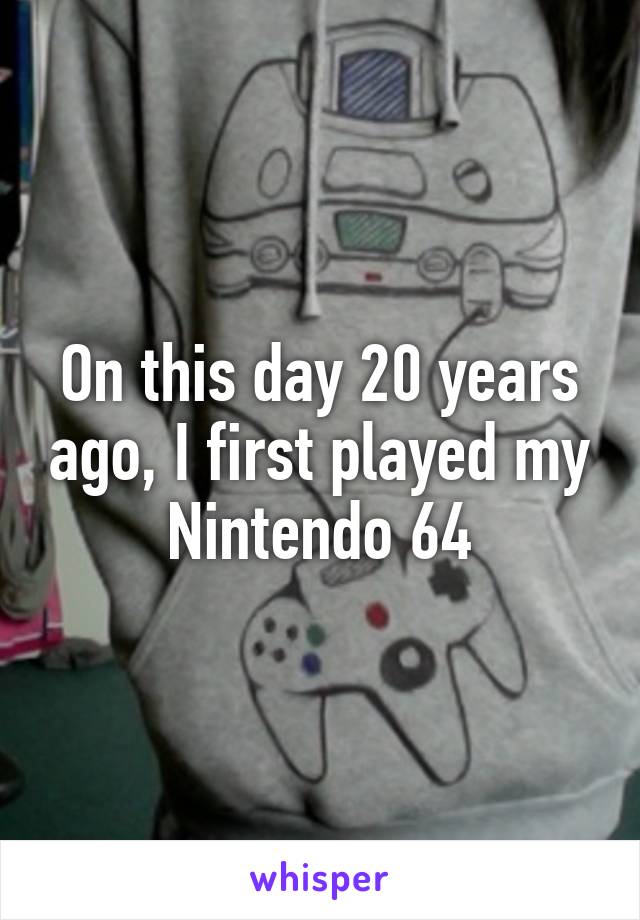 On this day 20 years ago, I first played my Nintendo 64