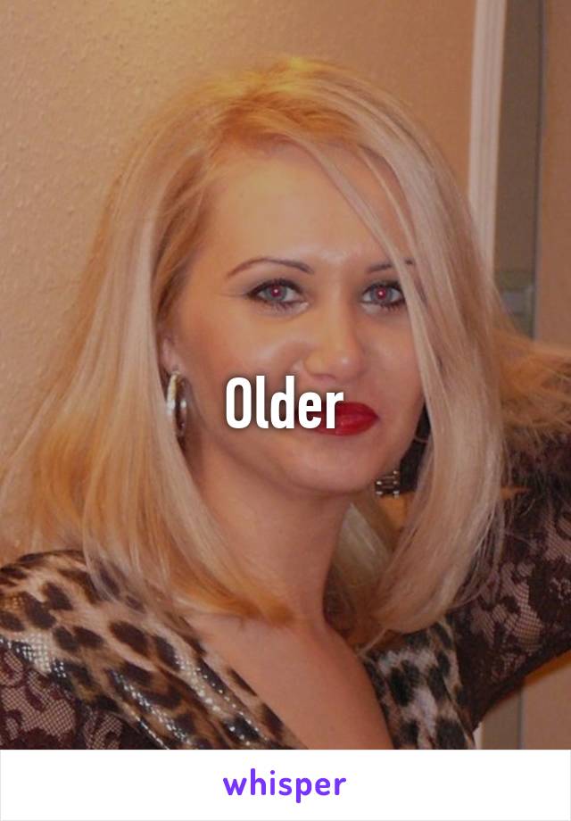 Older