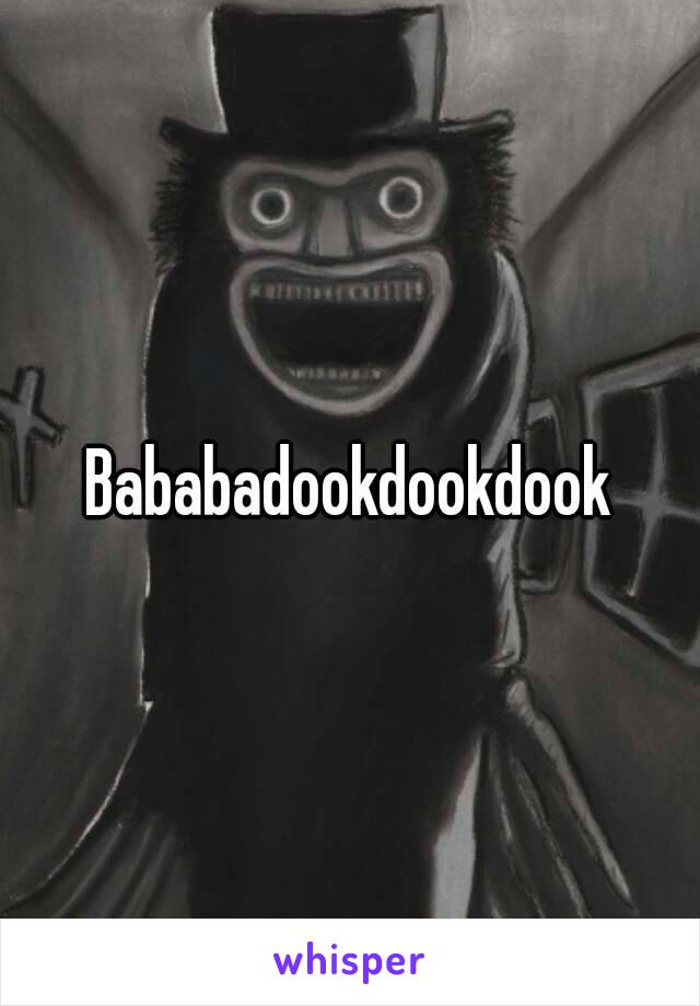 Bababadookdookdook