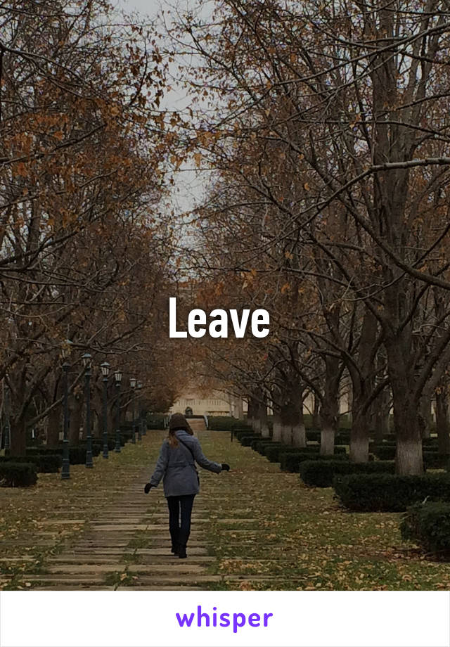 Leave 