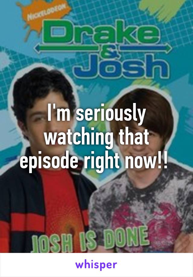 I'm seriously watching that episode right now!! 