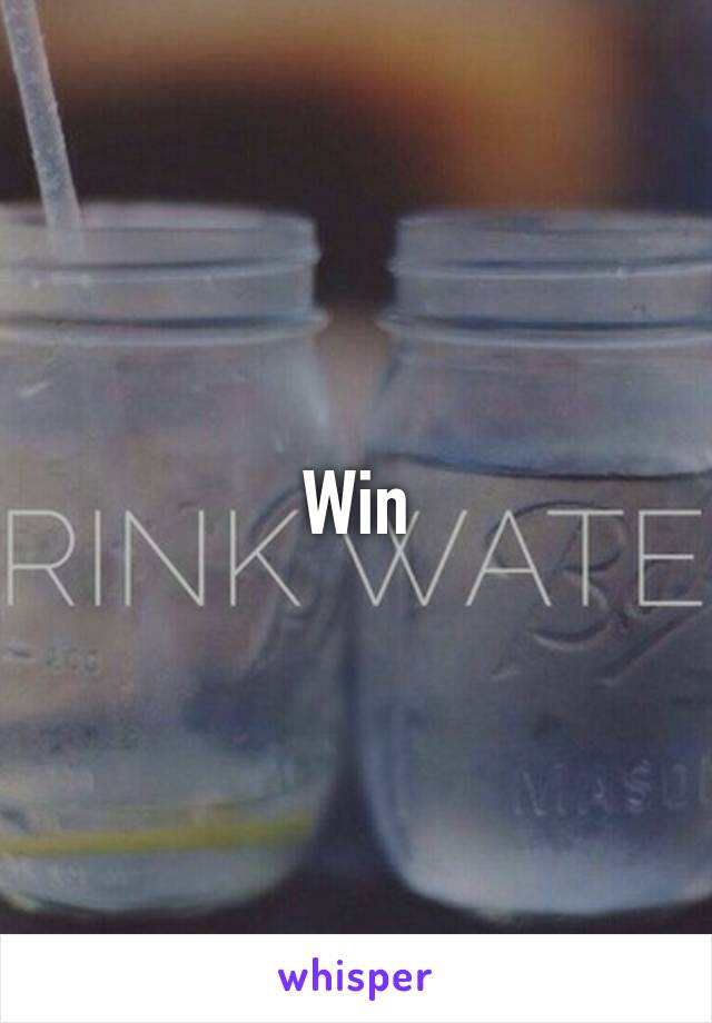 Win