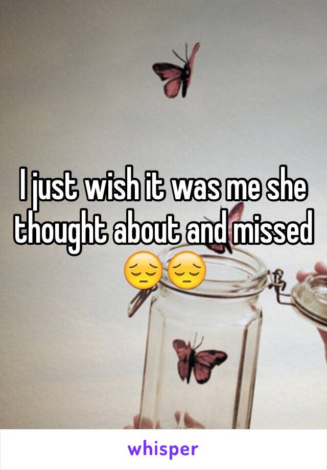 I just wish it was me she thought about and missed 😔😔