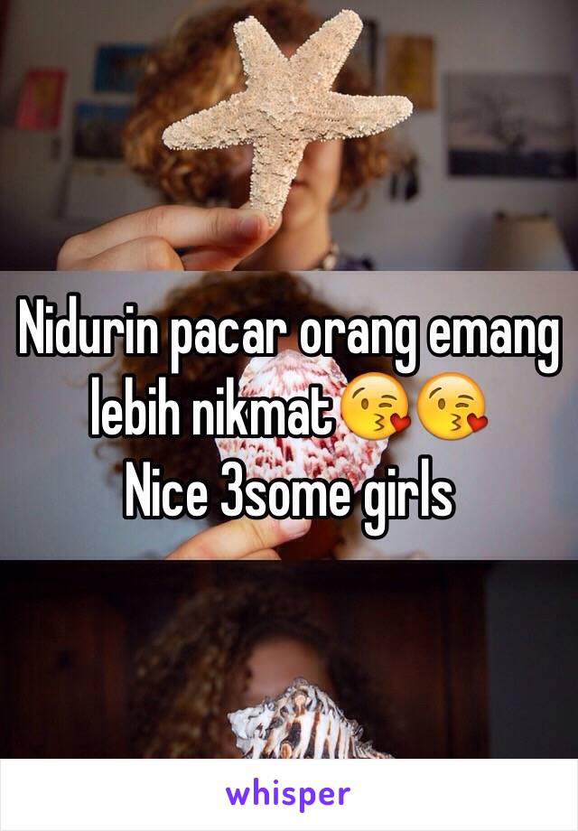 Nidurin pacar orang emang lebih nikmat😘😘
Nice 3some girls