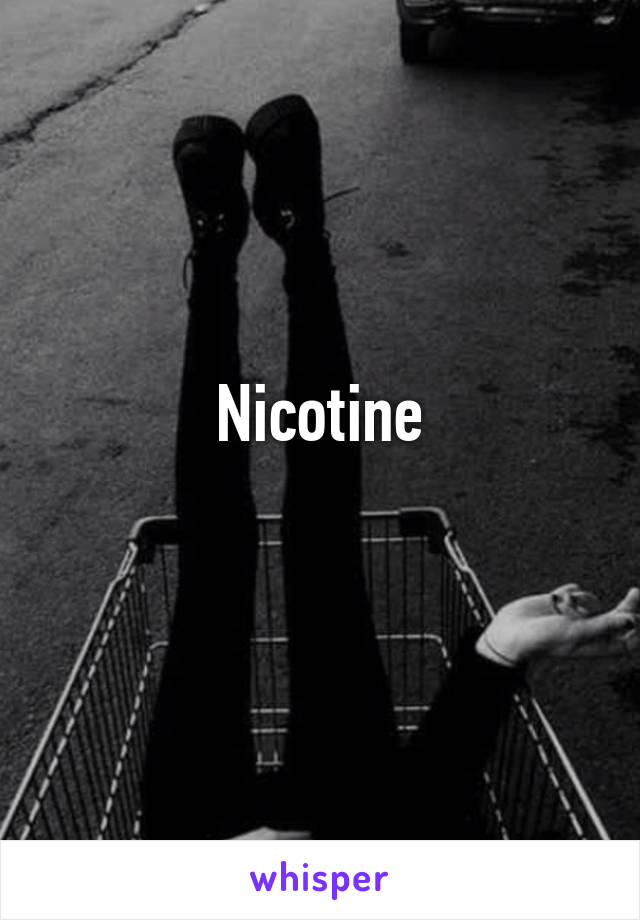 Nicotine
