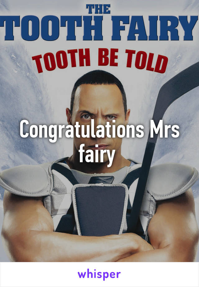 Congratulations Mrs fairy 