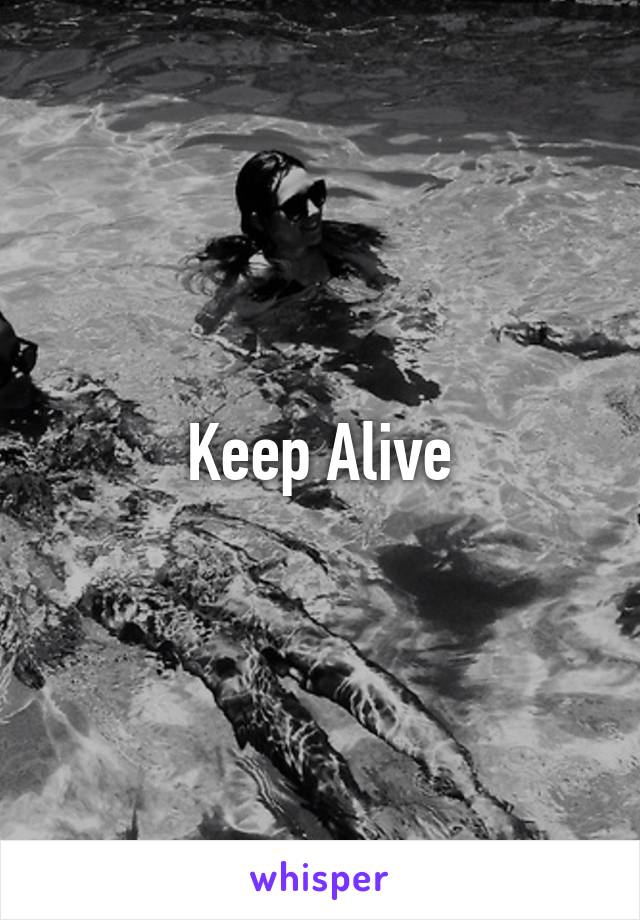 Keep Alive