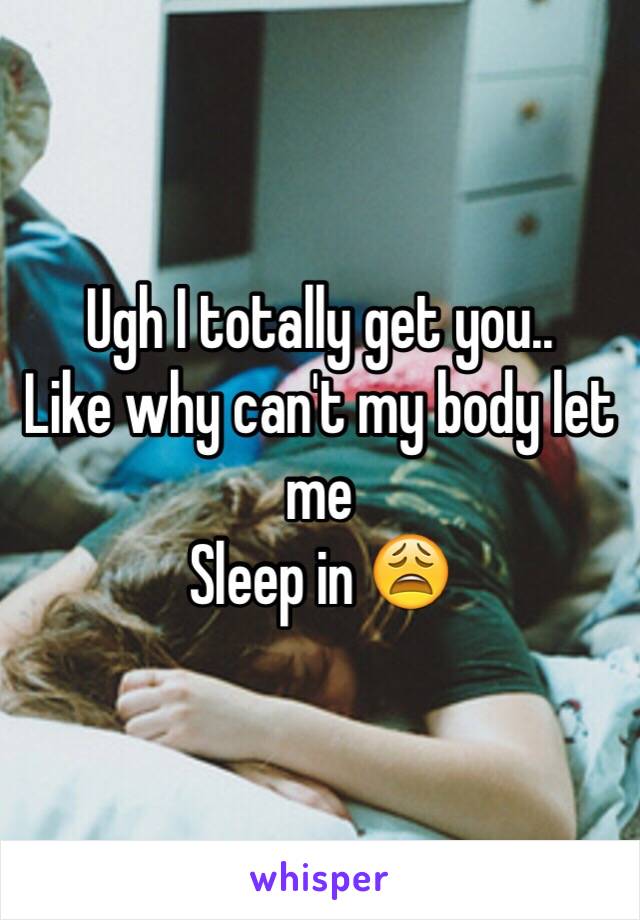 Ugh I totally get you..
Like why can't my body let me
Sleep in 😩