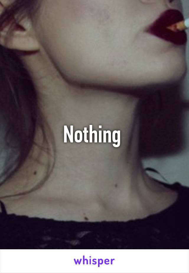 Nothing 