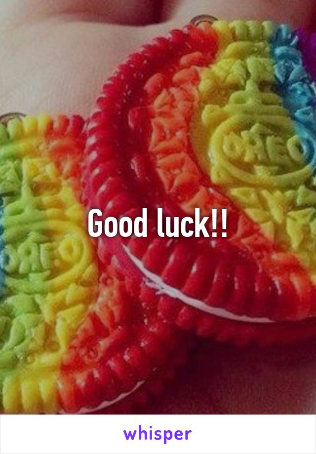 Good luck!!