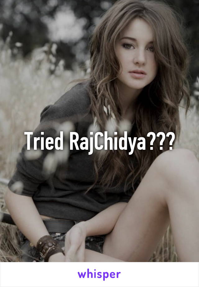 Tried RajChidya???