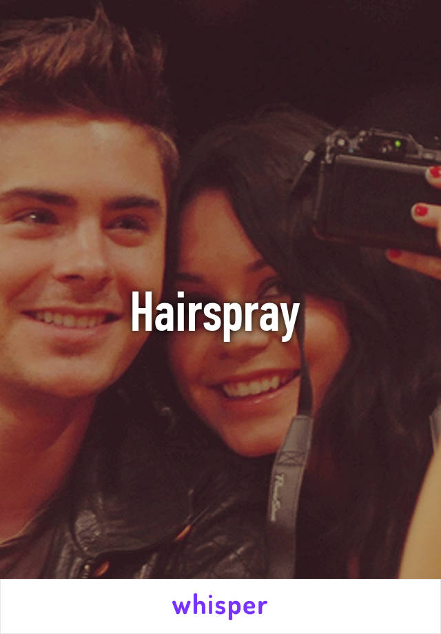 Hairspray 