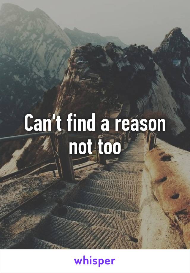 Can't find a reason not too