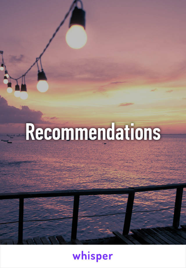 Recommendations