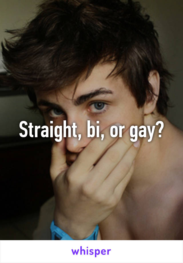 Straight, bi, or gay?