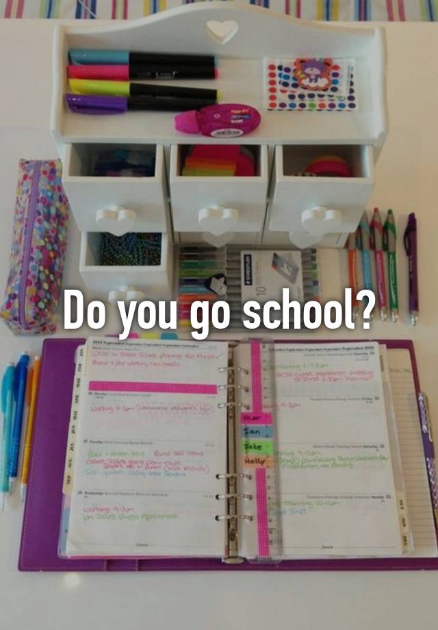 do-you-go-school