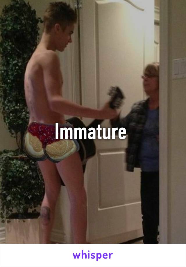 Immature 