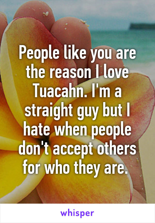 People like you are the reason I love Tuacahn. I'm a straight guy but I hate when people don't accept others for who they are. 