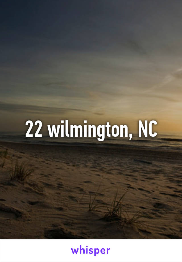 22 wilmington, NC