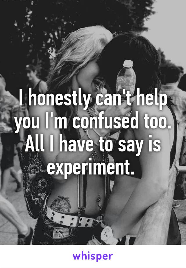 I honestly can't help you I'm confused too. All I have to say is experiment. 