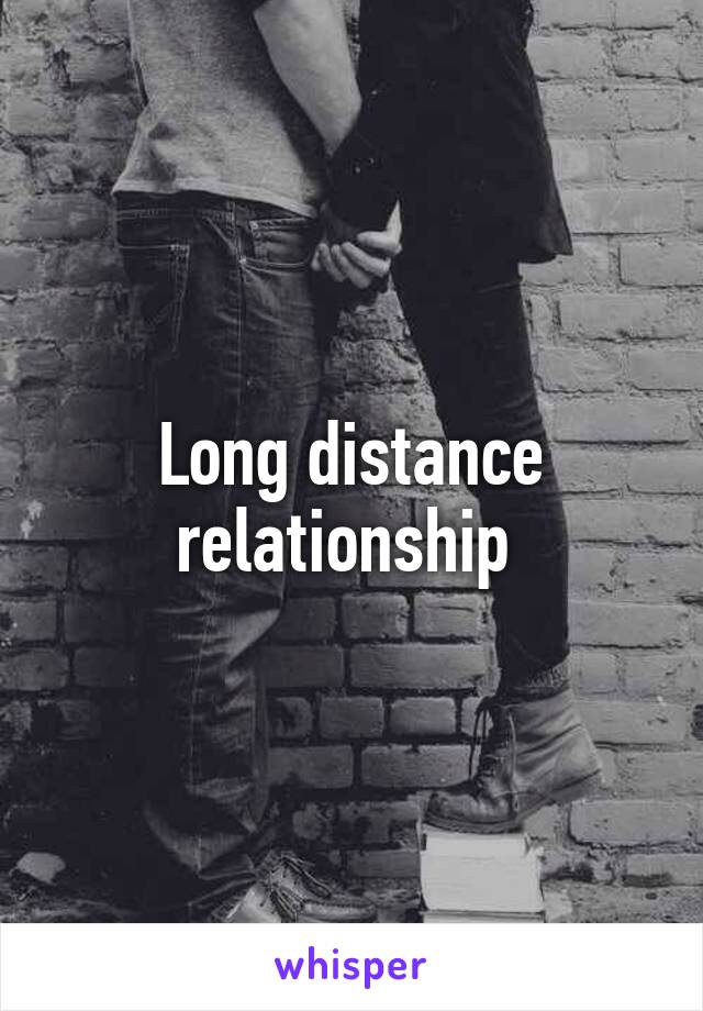 Long distance relationship 