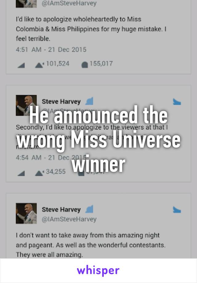 He announced the wrong Miss Universe winner