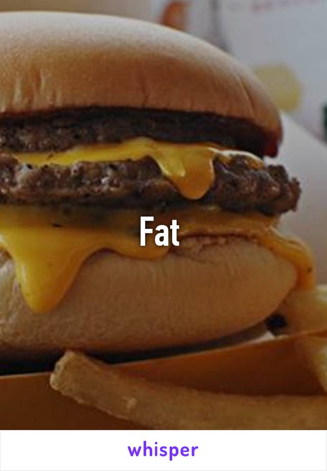 Fat 