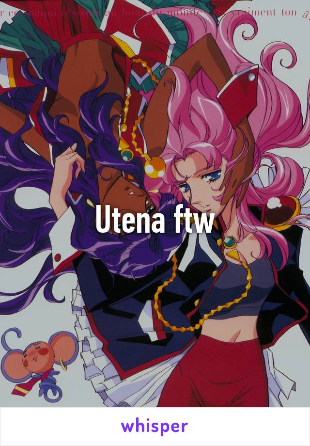 Utena ftw