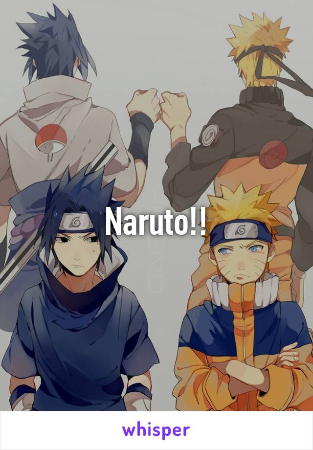 Naruto!!