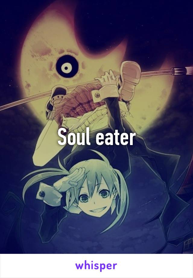 Soul eater